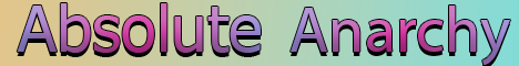 Absolute Anarchy