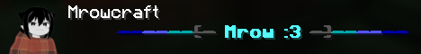 Mrowcraft